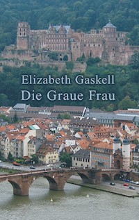 Die Graue Frau - Elizabeth Gaskell - ebook