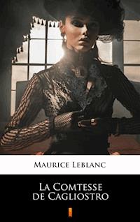 La Comtesse de Cagliostro - Leblanc Maurice - ebook