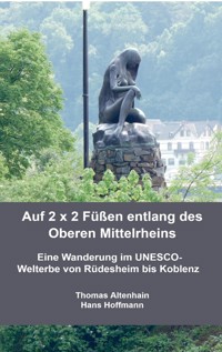 Auf 2 x 2 Füßen entlang des Oberen Mittelrheins - Thomas Altenhain Hans Hoffmann - ebook