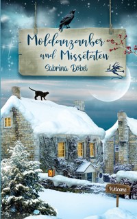 Moldauzauber und Missetaten - Sabrina Döbel - ebook