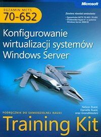 MCTS Egzamin 70-652 Konfigurowanie wirtualizacji systemów Windows Server z płytą CD - Ruest Nelson, Ruest Danielle - książka