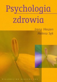Psychologia zdrowia - Heszen Irena, Sęk Helena - książka