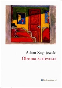 Obrona żarliwości - Adam Zagajewski - ebook