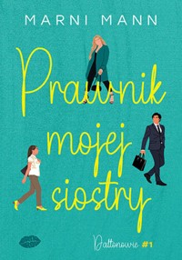 Prawnik mojej siostry. Daltonowie #1 - Marni Mann - ebook