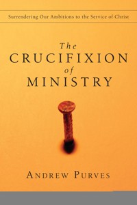 The Crucifixion of Ministry - Andrew Purves - ebook