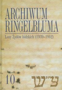 Archiwum Ringelbluma Tom 10 -  - książka