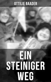 Ein steiniger Weg - Ottilie Baader - ebook