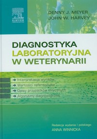 Diagnostyka laboratoryjna w weterynarii - Meyer Denny J, Harvey John W. - książka