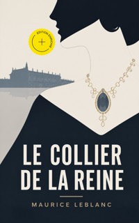 Le Collier de la Reine (Annoté) - Leblanc Maurice - ebook
