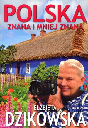 Polska znana i mniej znana - Elżbieta Dzikowska - książka