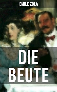 Die Beute - Emile Zola - ebook