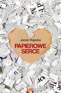 Papierowe serce - Jacek Raputa - książka