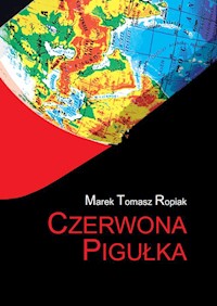 Czerwona pigułka - Ropiak Marek Tomasz - książka