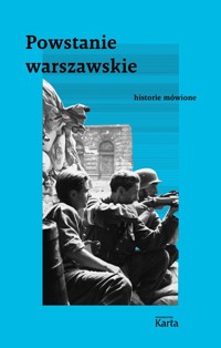 Powstanie warszawskie. Historie mówione - zbiorowa praca - książka