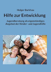 Hilfe zur Entwicklung - Holger Barkhau - ebook