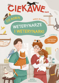Co robią weterynarze i weterynarki - Anna Bykowska - książka