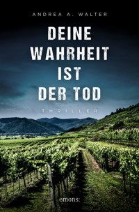 Deine Wahrheit ist der Tod - Andrea A. Walter - ebook
