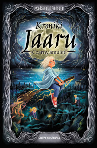 Kroniki Jaaru. Czarny amulet - Adam Faber - ebook + audiobook