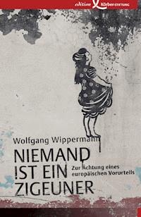 Niemand ist ein Zigeuner - Wolfgang Wippermann - ebook