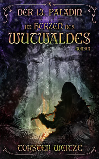 Im Herzen des Wutwaldes - Torsten Weitze - ebook