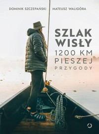 Szlak Wisły - Mateusz Waligóra, Dominik Szczepański - książka