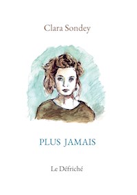 Plus jamais - Clara Sondey - ebook