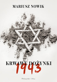Krwawe dożynki. 1943 - Nowik Mariusz - ebook