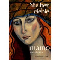 Nic bez ciebie mamo. Tom 2 - Krystyna Wajda - książka
