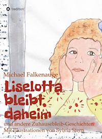 Liselotta bleibt daheim - Michael Falkenauge - ebook