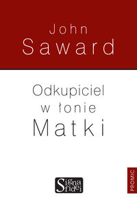 Odkupiciel w łonie Matki - Saward John - książka
