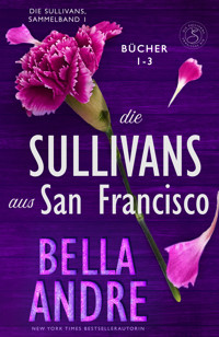 Die Sullivans aus San Francisco, Bücher 1-3 - Bella Andre - ebook