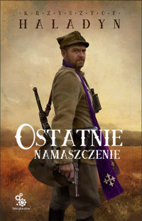 Ostatnie namaszczenie - Krzysztof Haladyn - ebook + audiobook + książka