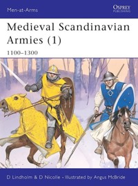 Medieval Scandinavian Armies (1) 1100-1300 - Lindholm David, Nicolle David - książka