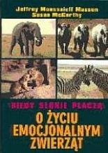 Kiedy słonie płaczą. O życiu emocjonalnym zwierząt - Jeffrey Moussaieff Masson, Susan McCarthy - ebook