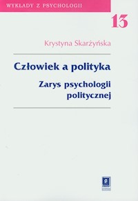 Człowiek a polityka Tom 13 - Skarżyńska Krystyna - książka