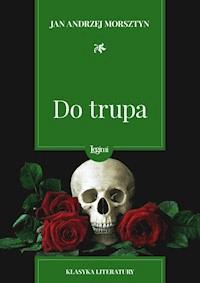 Do trupa - Jan Andrzej Morsztyn - darmowy ebook