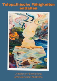 Telepathische Fähigkeiten entfalten - Simon Judice - ebook