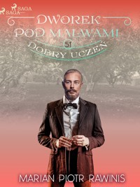 Dworek pod Malwami 51 - Dobry uczeń - Marian Piotr Rawinis - ebook