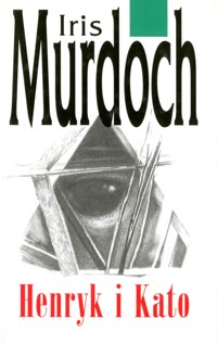 Henryk i Kato - Murdoch Iris - ebook