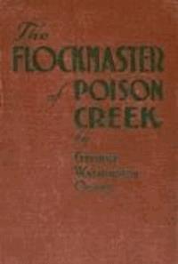 The Flockmaster of Poison Creek - George W. Ogden - darmowy ebook