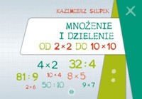 Mnożenie i dzielenie od 2 x 2 do 10 x 10 - Słupek Kazimierz - książka