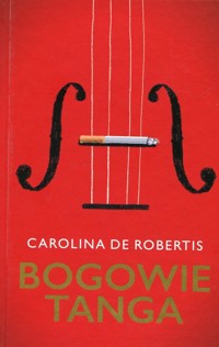 Bogowie tanga - Robertis Carolina - książka