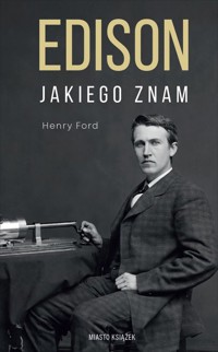 Edison jakiego znam - Henry Ford - ebook + audiobook + książka