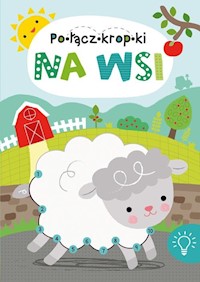 Na wsi Połącz kropki -  - książka