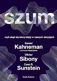 Szum - Kanehman Daniel,Sibony Olivier,Sunstein Cass - książka