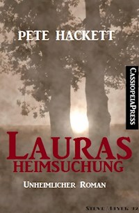 Lauras Heimsuchung (Unheimlicher Roman) - Pete Hackett - ebook