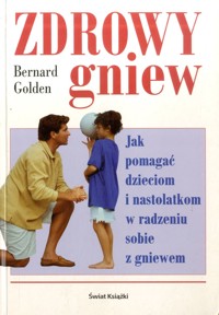 Zdrowy gniew - Bernard Golden - ebook