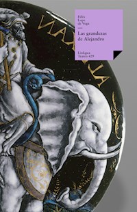 Las grandezas de Alejandro - Félix Lope de Vega y Carpio - ebook