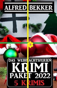 Das Weihnachtsferien Krimi Paket 2022: 5 Krimis - Alfred Bekker - ebook