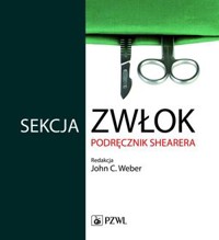 Sekcja zwłok. Podręcznik Shearera - John Weber - książka